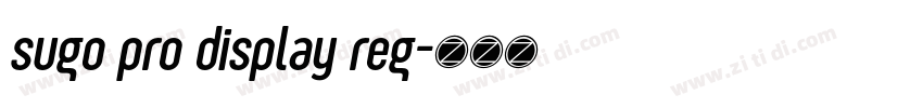 sugo pro display reg字体转换 sugo pro display reg字体转换